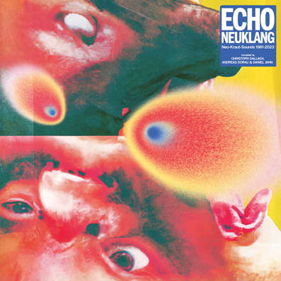 Echo Neuklang (Neo-Kraut-Sounds 1981 – 2023) cover image